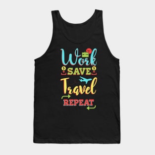 Work save travel repeat Tank Top